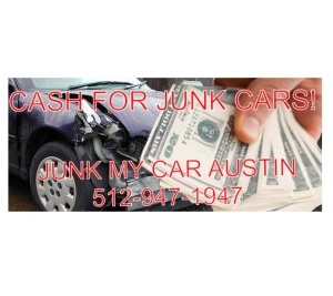 Junk my car Austin, cash for cars, junk cars Austin, junk car buyer Austin, junk car removal, buyer of scrap, junk, unwanted and wrecked cars for cash in Austin tx.  Buyer of counkers